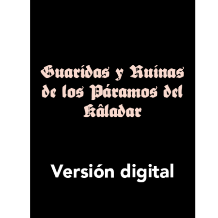 Guaridas y ruinas de los Páramos del Kâladar